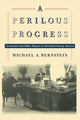 Book cover of: Perilous Progress. By: Michael A. Bernstein