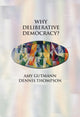 Book cover of: Why Deliberative Democracy?