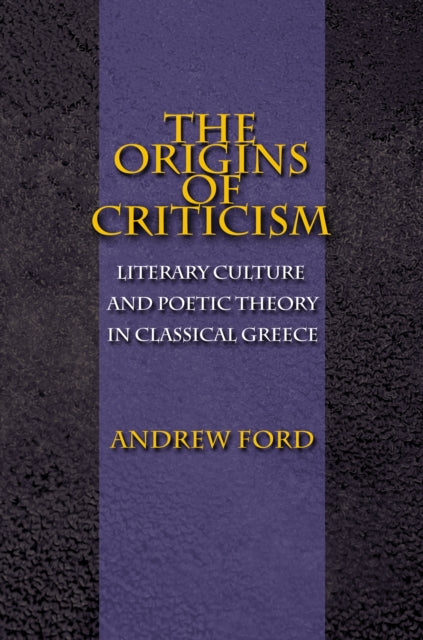 Book cover of: Origins of Criticism. By: Andrew Ford