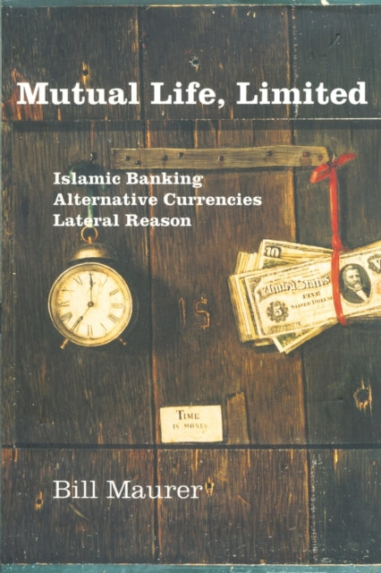 Book cover of: Mutual Life, Limited. By: Bill Maurer