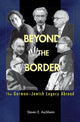 Book cover of: Beyond the Border. By: Steven E. Aschheim