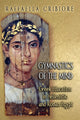 Book cover of: Gymnastics of the Mind. By: Raffaella Cribiore