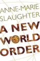 Book cover of: New World Order. By: Anne-Marie Slaughter