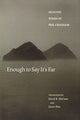 Book cover of: Enough to Say It's Far. By: Pak Chaesam, Pak, Chae-sam.
