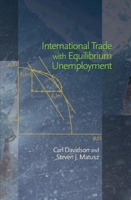 Book cover of: International Trade with Equilibrium Unemployment. By: Carl Davidson