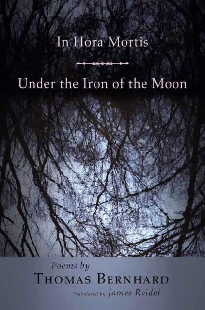 Book cover of: In Hora Mortis / Under the Iron of the Moon. By: Thomas Bernhard