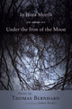 Book cover of: In Hora Mortis / Under the Iron of the Moon. By: Thomas Bernhard