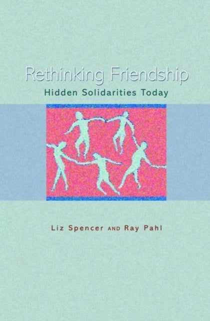 Book cover of: Rethinking Friendship. By: Liz Spencer