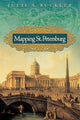 Book cover of: Mapping St. Petersburg. By: Julie A. Buckler