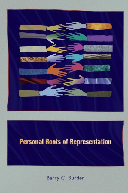 Book cover of: Personal Roots of Representation. By: Barry C. Burden