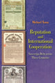 Book cover of: Reputation and International Cooperation. By: Michael Tomz