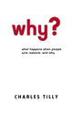 Book cover of: Why?. By: Charles Tilly