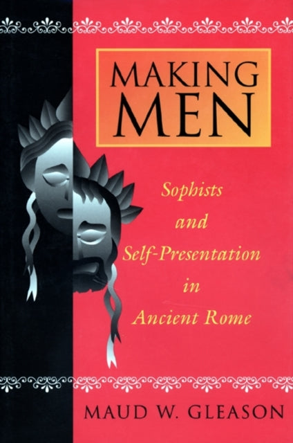 Book cover of: Making Men. By: Maud W. Gleason