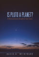 Book cover of: Is Pluto a Planet?. By: David A. Weintraub