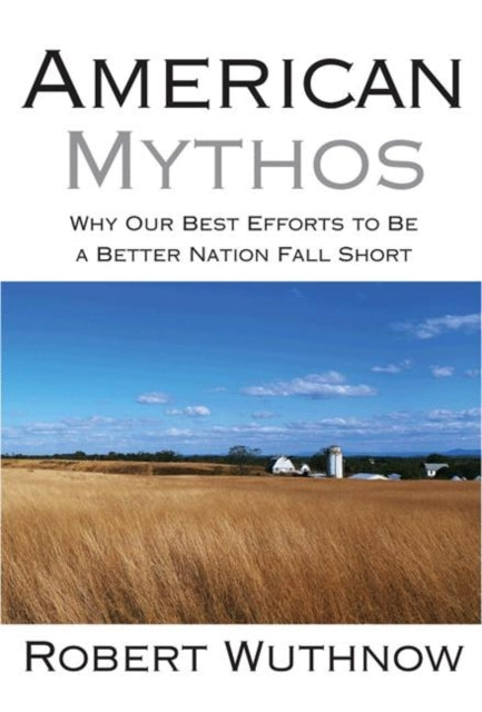 Book cover of: American Mythos. By: Robert Wuthnow