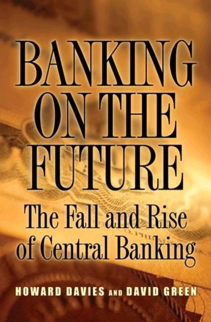 Book cover of: Banking on the Future. By: Davies, H.