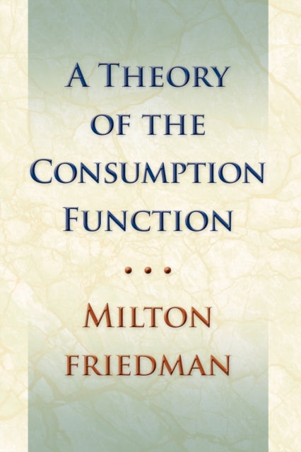 Book cover of: Theory of the Consumption Function