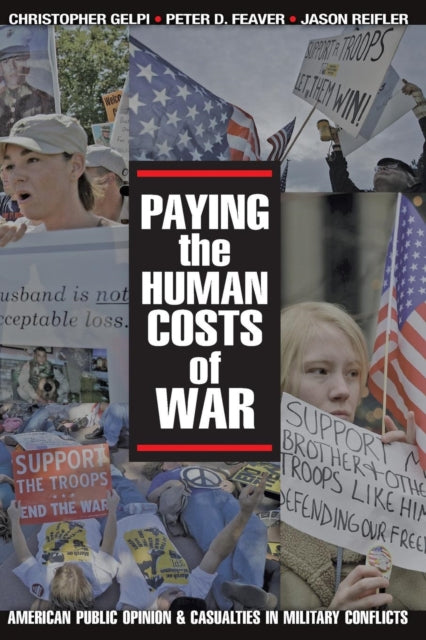 Book cover of: Paying the Human Costs of War. By: Christopher Gelpi