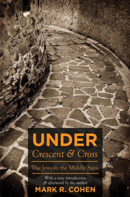 Book cover of: Under Crescent and Cross. By: Mark R. Cohen