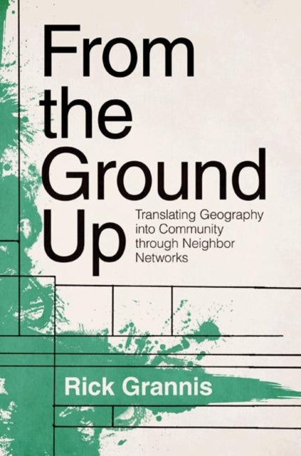 Book cover of: From the Ground Up. By: Rick Grannis