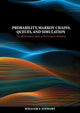Book cover of: Probability, Markov Chains, Queues, and Simulation. By: Stewart, William J.