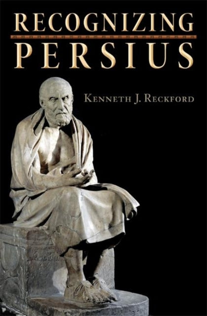 Book cover of: Recognizing Persius. By: Kenneth J. Reckford