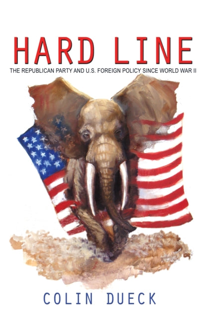 Book cover of: Hard Line. By: Colin Dueck