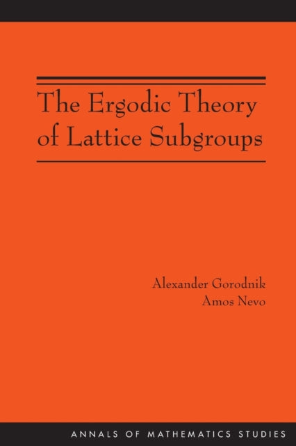 Book cover of: Ergodic Theory of Lattice Subgroups. By: Alexander Gorodnik