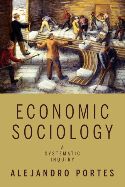 Book cover of: Economic Sociology. By: Alejandro Portes