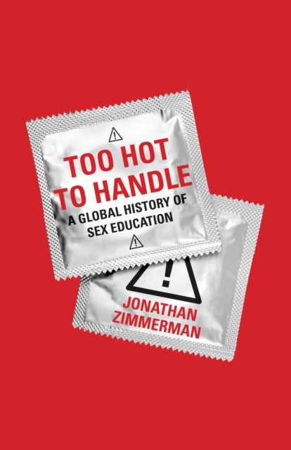Book cover of: Too Hot to Handle. By: Jonathan Zimmerman