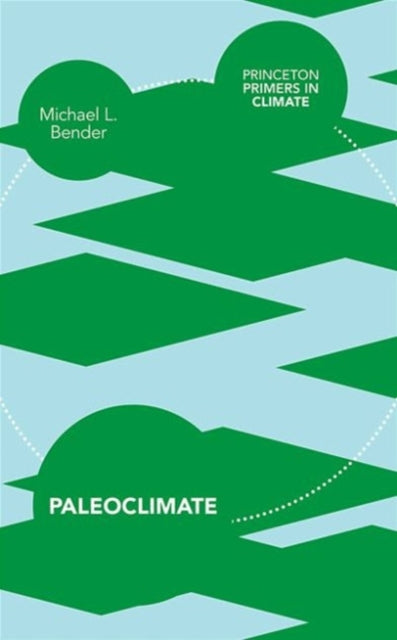 Book cover of: Paleoclimate. By: Michael L. Bender