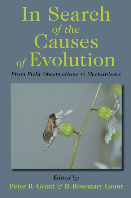 Book cover of: In Search of the Causes of Evolution. By: Peter R. Grant
