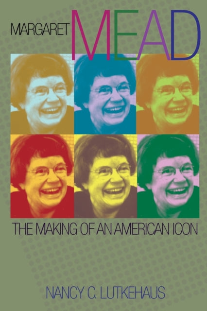 Book cover of: Margaret Mead. By: Nancy C. Lutkehaus