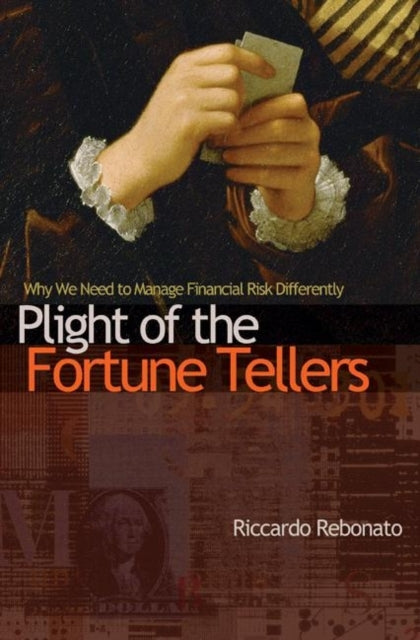 Book cover of: Plight of the Fortune Tellers. By: Riccardo Rebonato