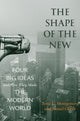 Book cover of: Shape of the New. By: Scott L. Montgomery
