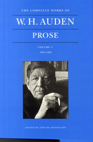 Complete Works of W. H. Auden: Prose, Volume V