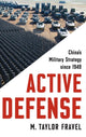 Book cover of: Active Defense. By: M. Taylor Fravel