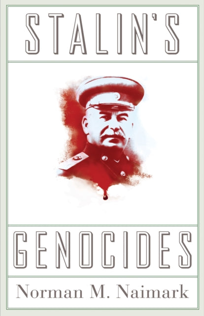 Book cover of: Stalin's Genocides. By: Norman M. Naimark