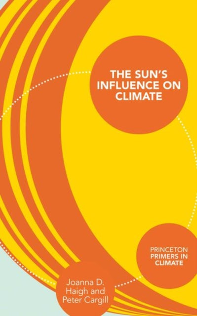 Book cover of: Sun's Influence on Climate. By: Joanna D. Haigh