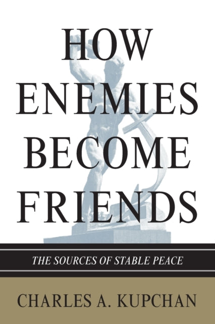 Book cover of: How Enemies Become Friends