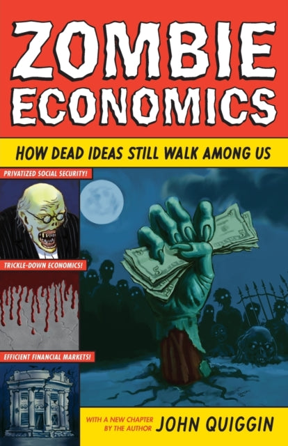 Book cover of: Zombie Economics. By: John Quiggin
