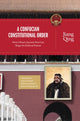 Book cover of: Confucian Constitutional Order. By: Qing Jiang