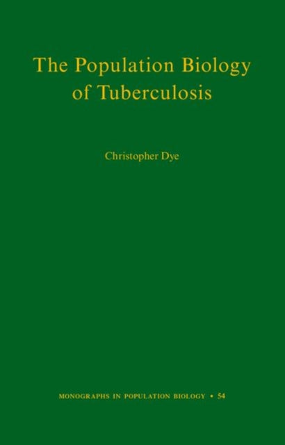 Book cover of: Population Biology of Tuberculosis. By: Christopher Dye