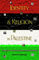 Book cover of: Identity and Religion in Palestine