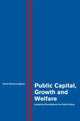 Book cover of: Public Capital, Growth and Welfare. By: Pierre-Richard Agénor