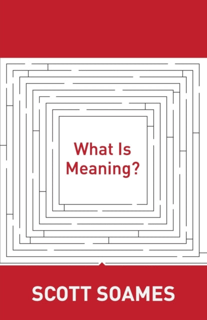 Book cover of: What Is Meaning?. By: Scott Soames