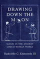 Book cover of: Drawing Down the Moon. By: Edmonds, Radcliffe G., III