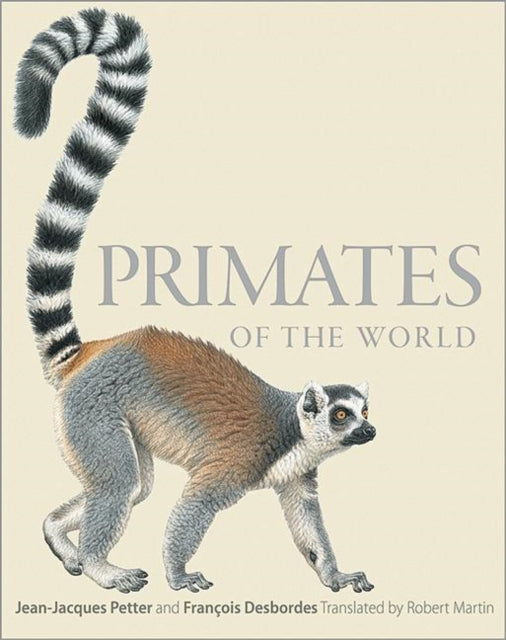 Book cover of: Primates of the World. By: Jean-Jacques Petter