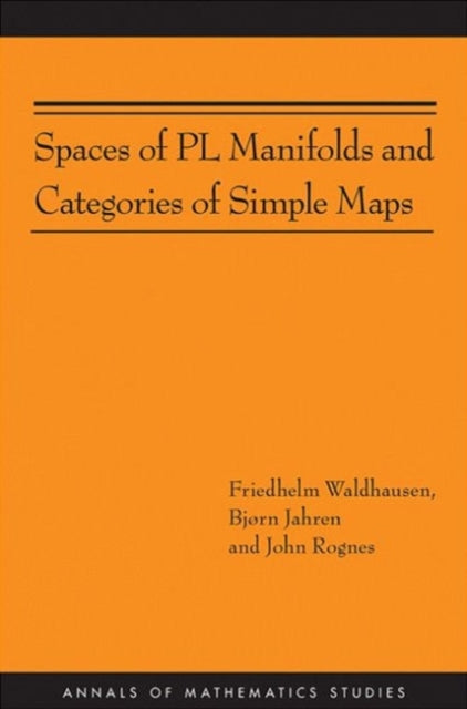 Book cover of: Spaces of PL Manifolds and Categories of Simple Maps. By: Friedhelm Waldhausen