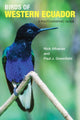 Book cover of: Birds of Western Ecuador. By: Nick Athanas
